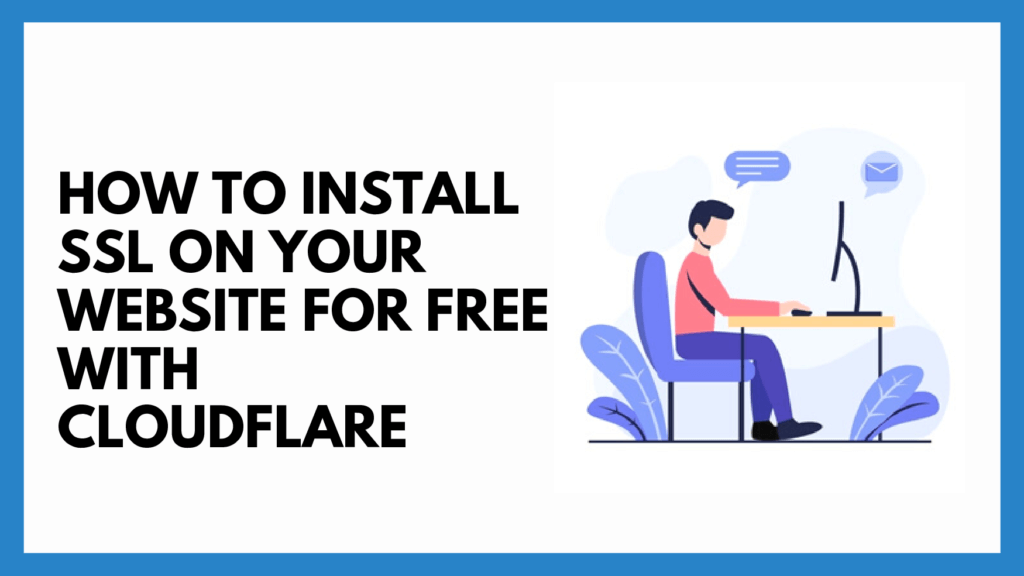 How To Install SSL on Your Website for Free with CloudFlare