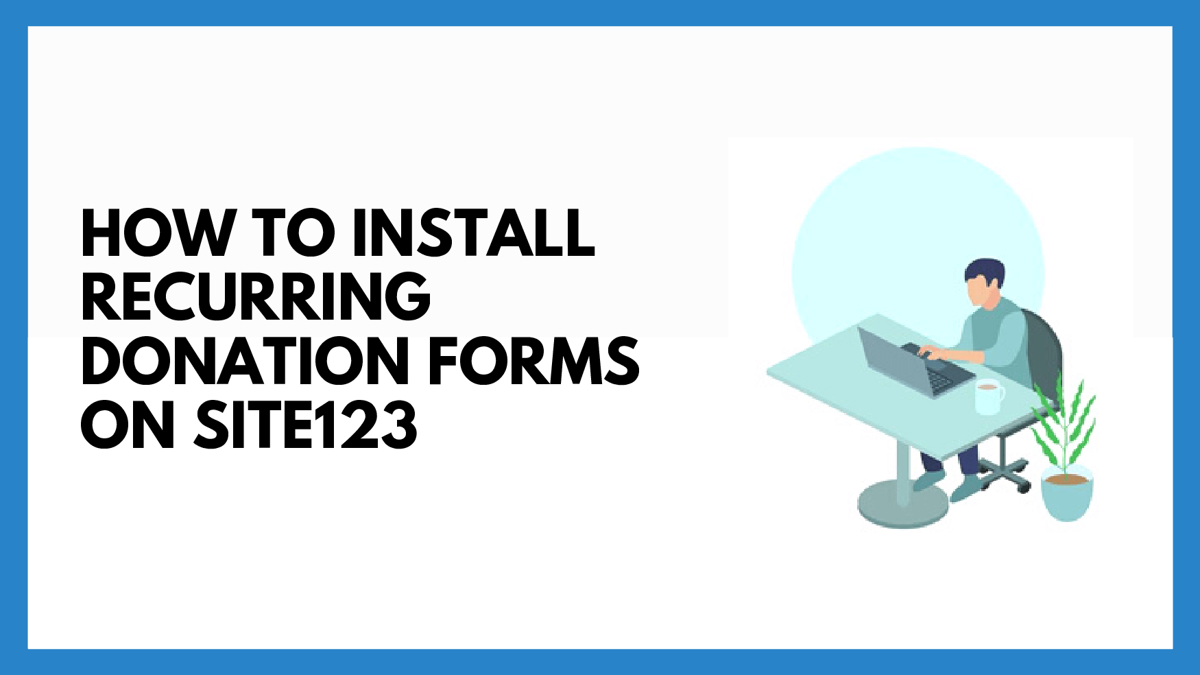 How To Install Recurring Donation Forms on Site123 with Donorbox
