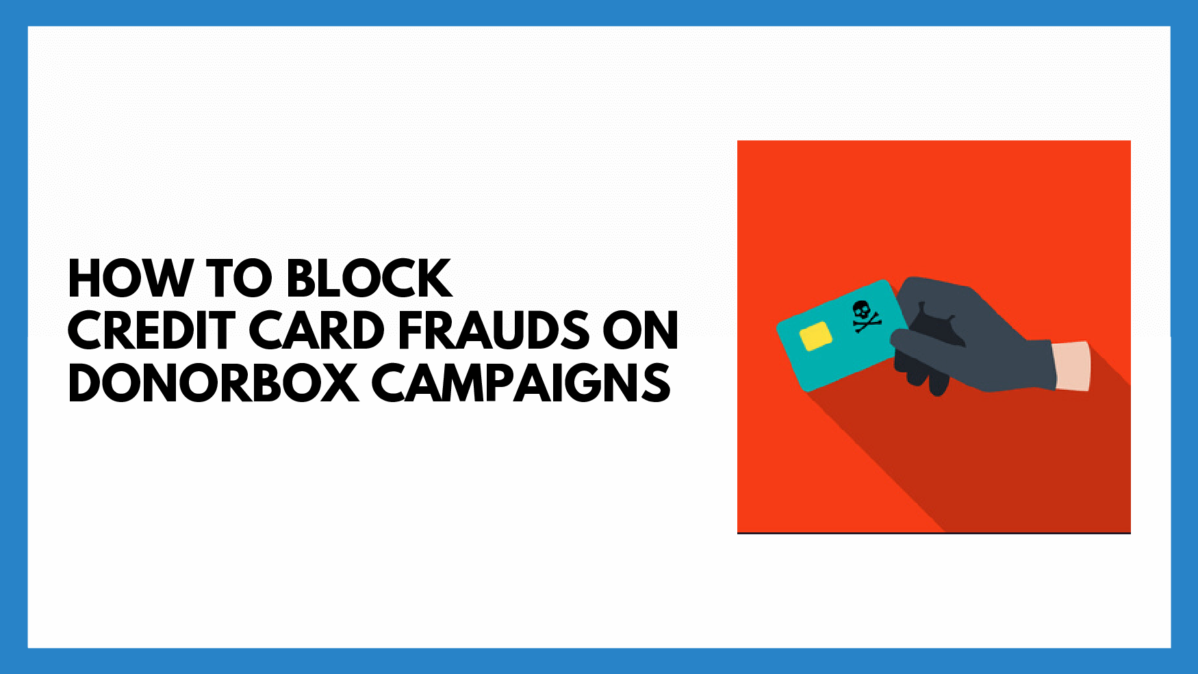 How To Block Credit Card Fraud On Donorbox Campaigns