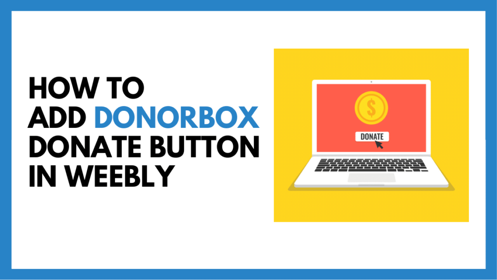 How to Add a Donate Button on Weebly to Accept Recurring Donations