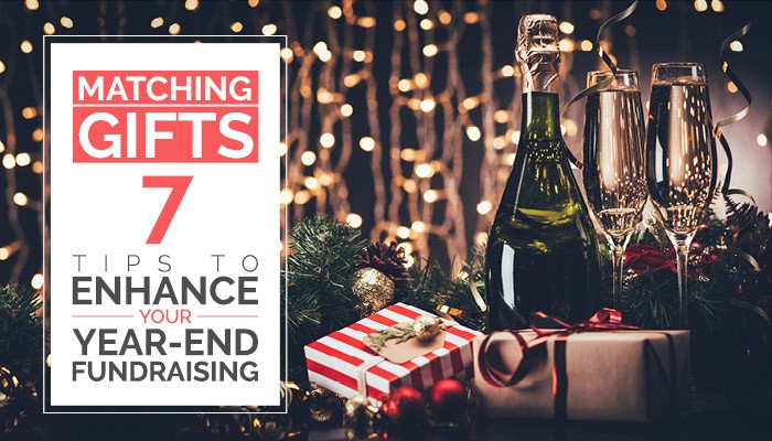 Matching Gifts: 7 Tips to Enhance Your Year-End Fundraising