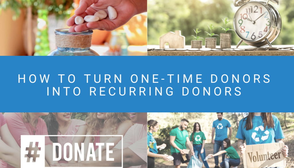 How to Turn One-Time Donors Into Recurring Donors