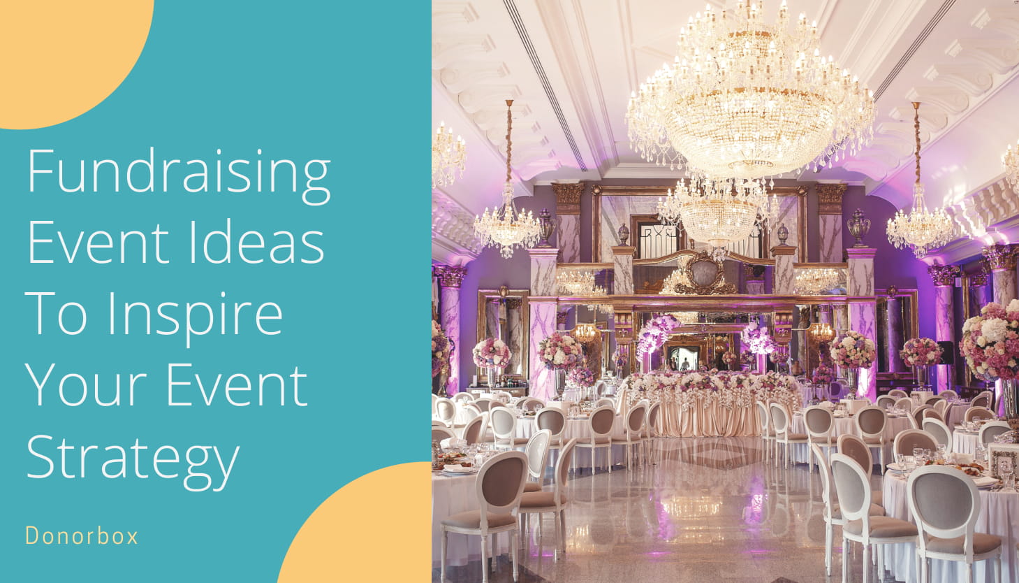 16 Effective Nonprofit Fundraising Event Ideas To Inspire Your Event Strategy