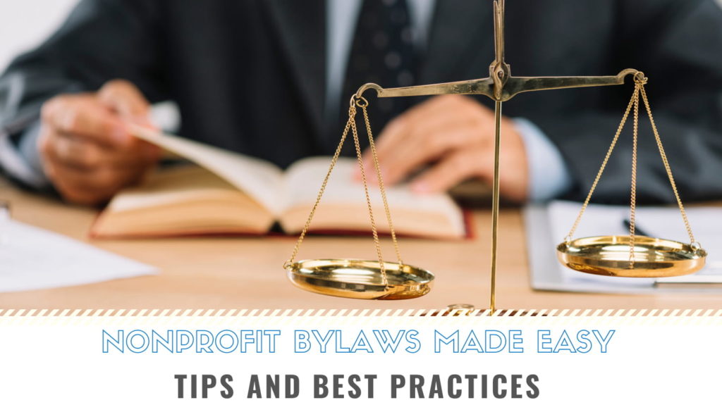 Nonprofit Bylaws Made Easy: Tips and Best Practices