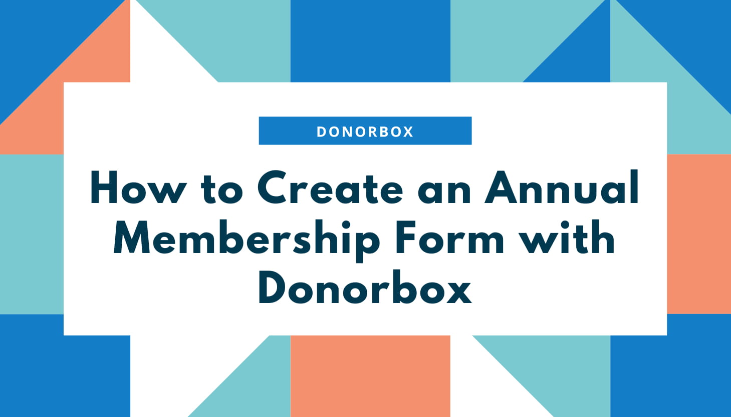 How to Create an Annual Membership Form with Donorbox