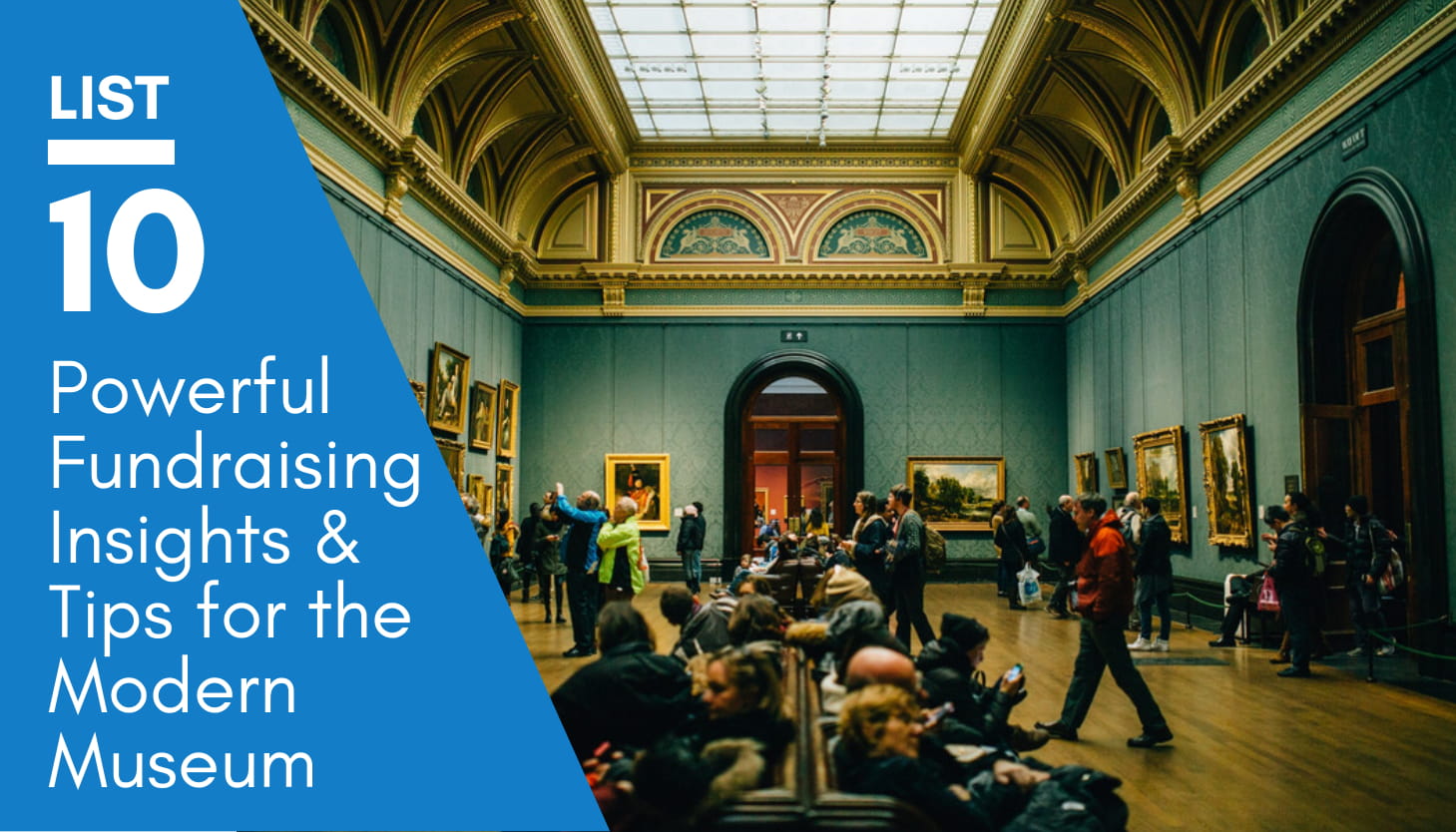 Museum Fundraising: 10 Powerful Insights and Tips for the Modern Museum