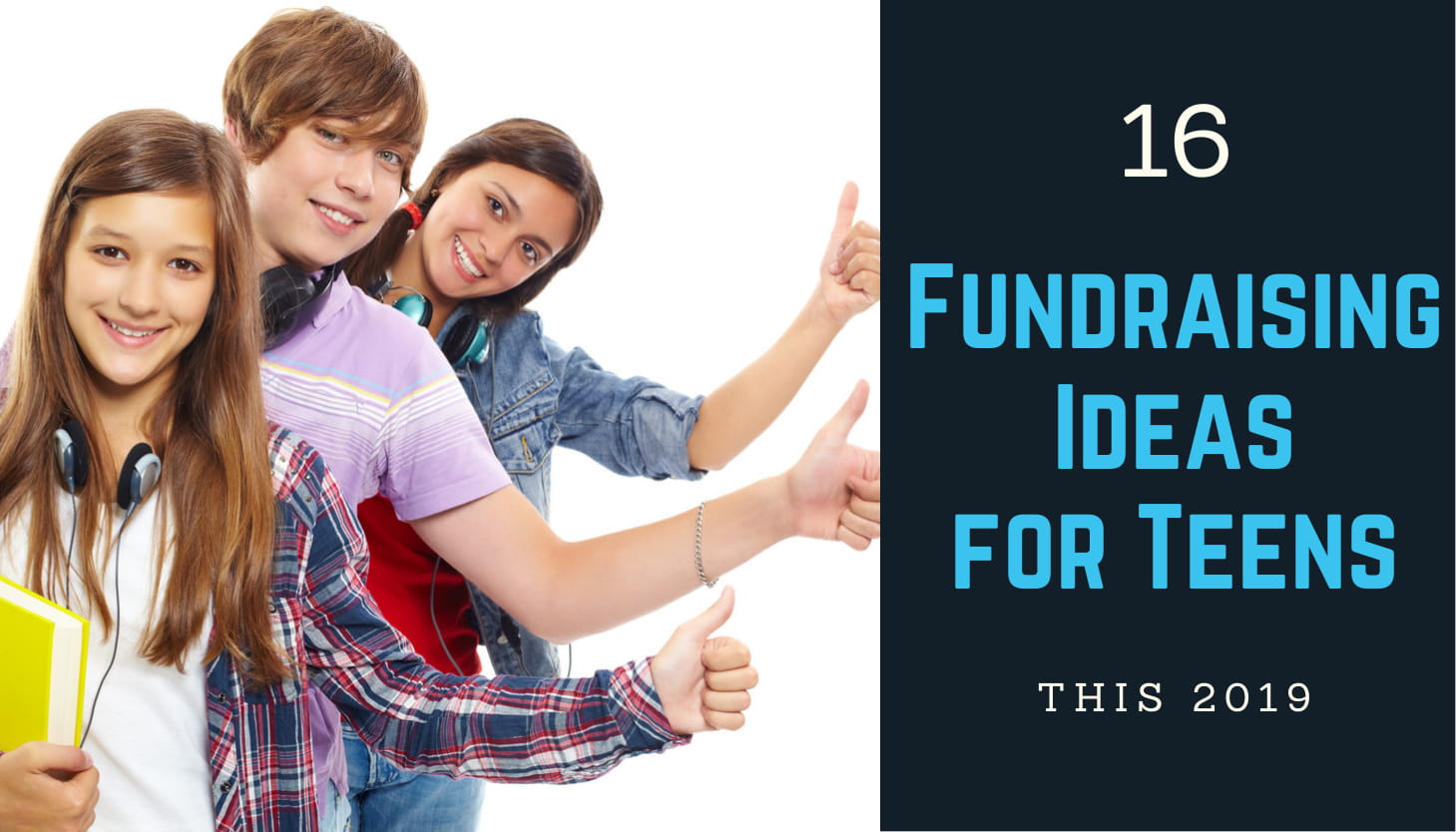 The Ultimate List of 17 Fundraising Ideas for Teens [2022]