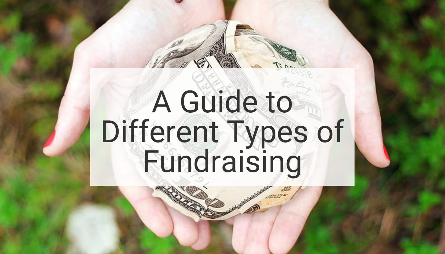 A Guide to Different Types of Fundraising: Pros and Cons