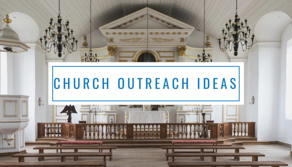 6 Effective Church Outreach Ideas To Grow Your Church- Donorbox