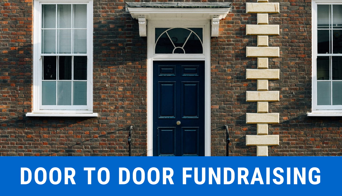 Door to Door Fundraising: Best Practices