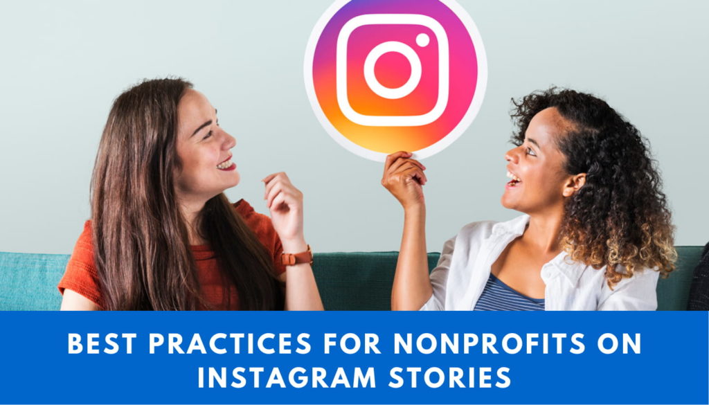 Best Practices for Nonprofits on Instagram Stories