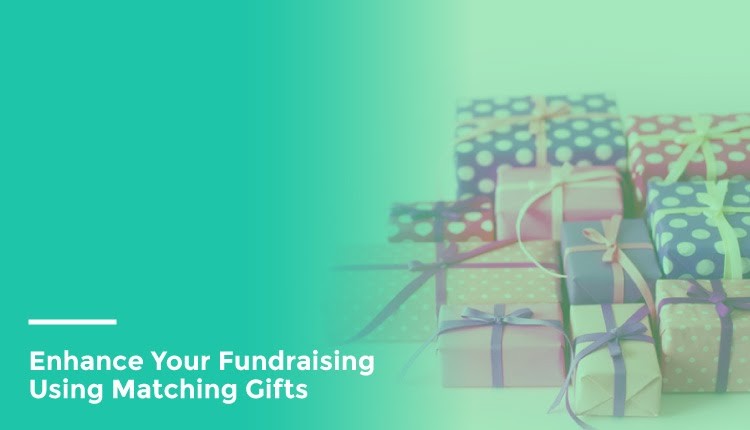 Enhance Your Fundraising Using Matching Gifts