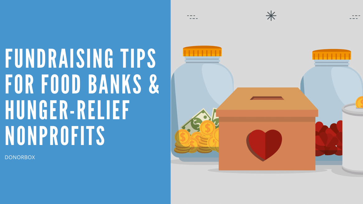 Top 12 Fundraising Tips for Food Banks and Hunger-Relief Nonprofits