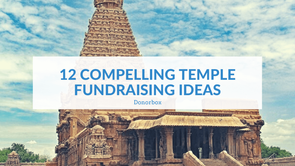 12 Compelling Temple Fundraising Ideas | A Nonprofit’s Guide