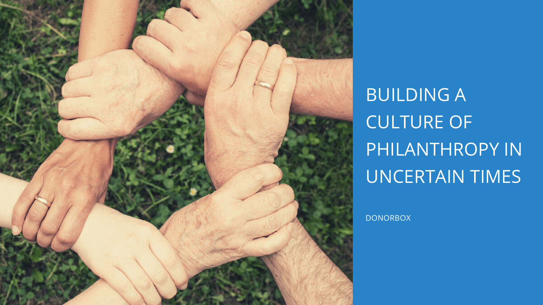 Building A Culture of Philanthropy In Uncertain Times