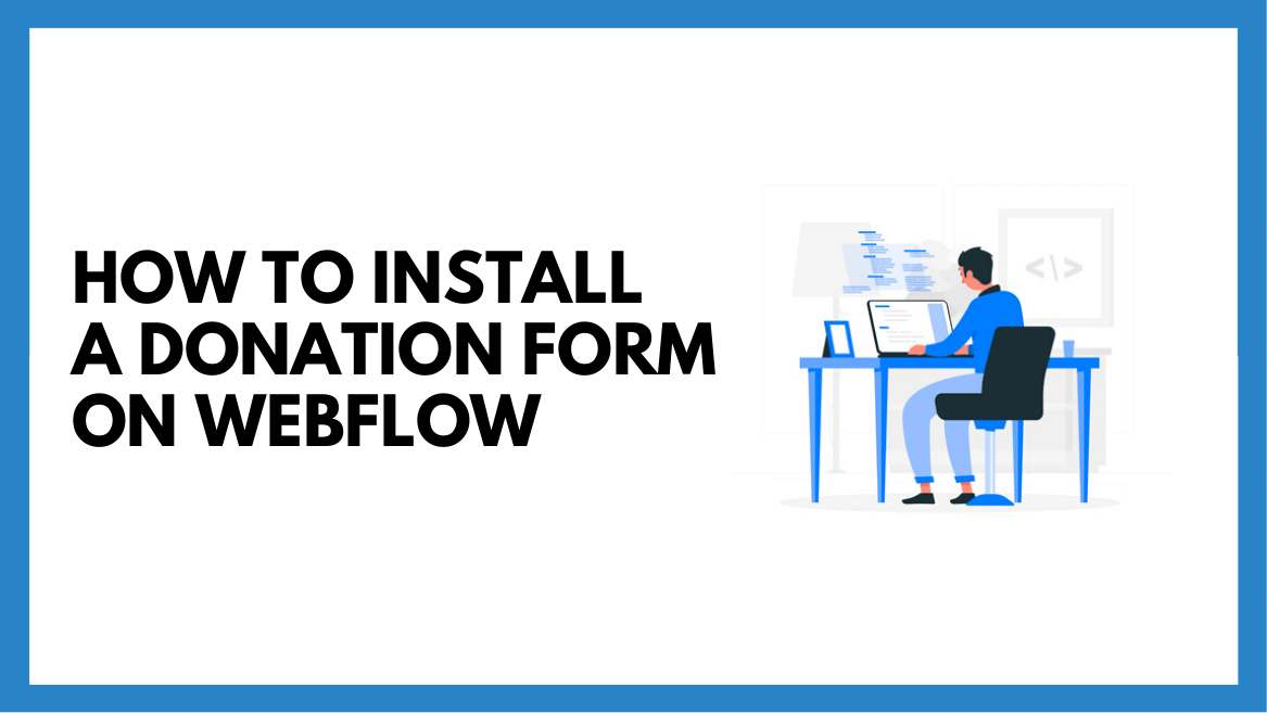 How to Install a Donation Form on Webflow