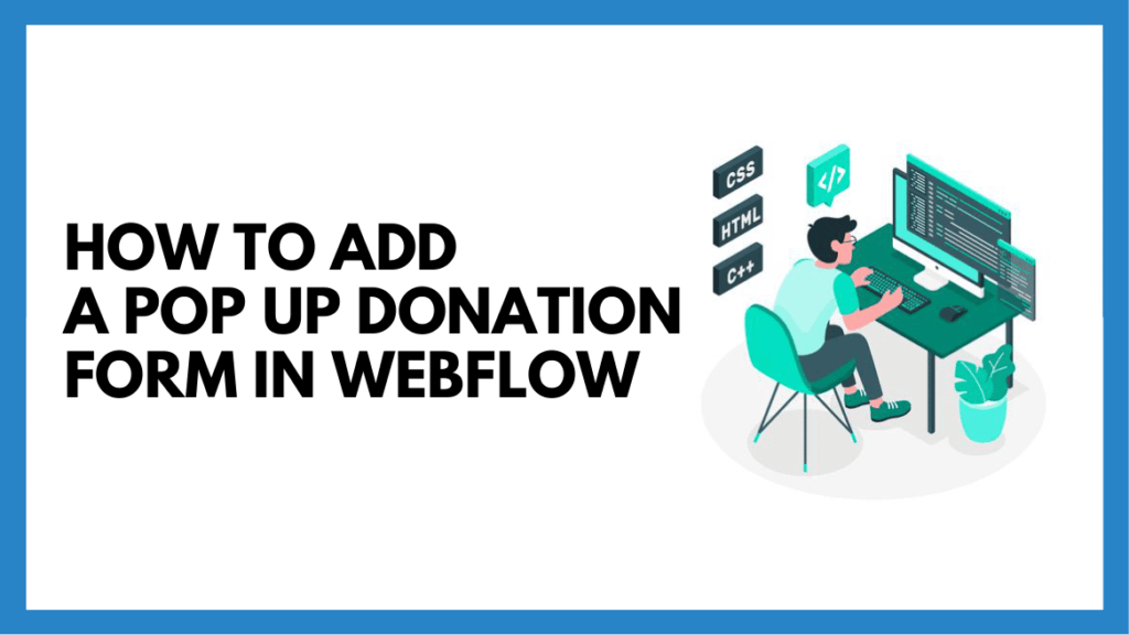 How to Add a Pop up Donation Form in Webflow