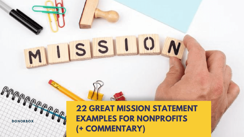 22 Great Nonprofit Mission Statement Examples (2022)