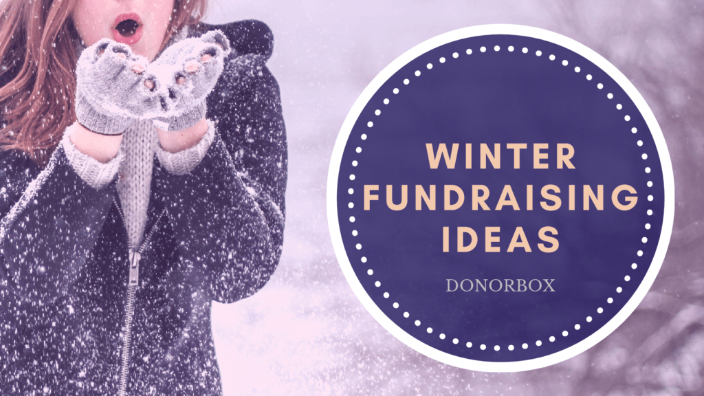 15 Creative Winter Fundraising Ideas For 2022 | Donorbox