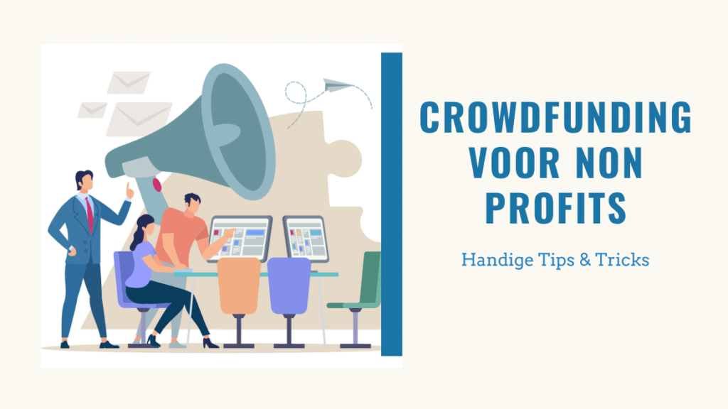 Crowdfunding voor Nonprofits | Top 8 Crowdfunding Platforms en Tips