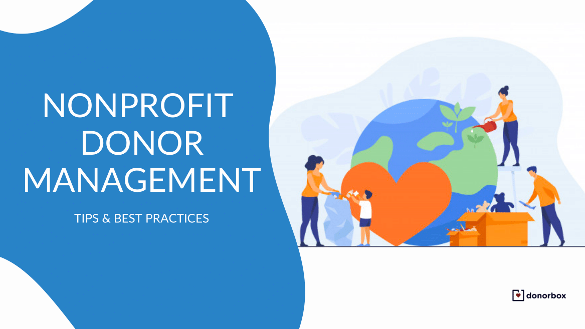 Nonprofit Donor Management | Tips & Best Practices (2022)