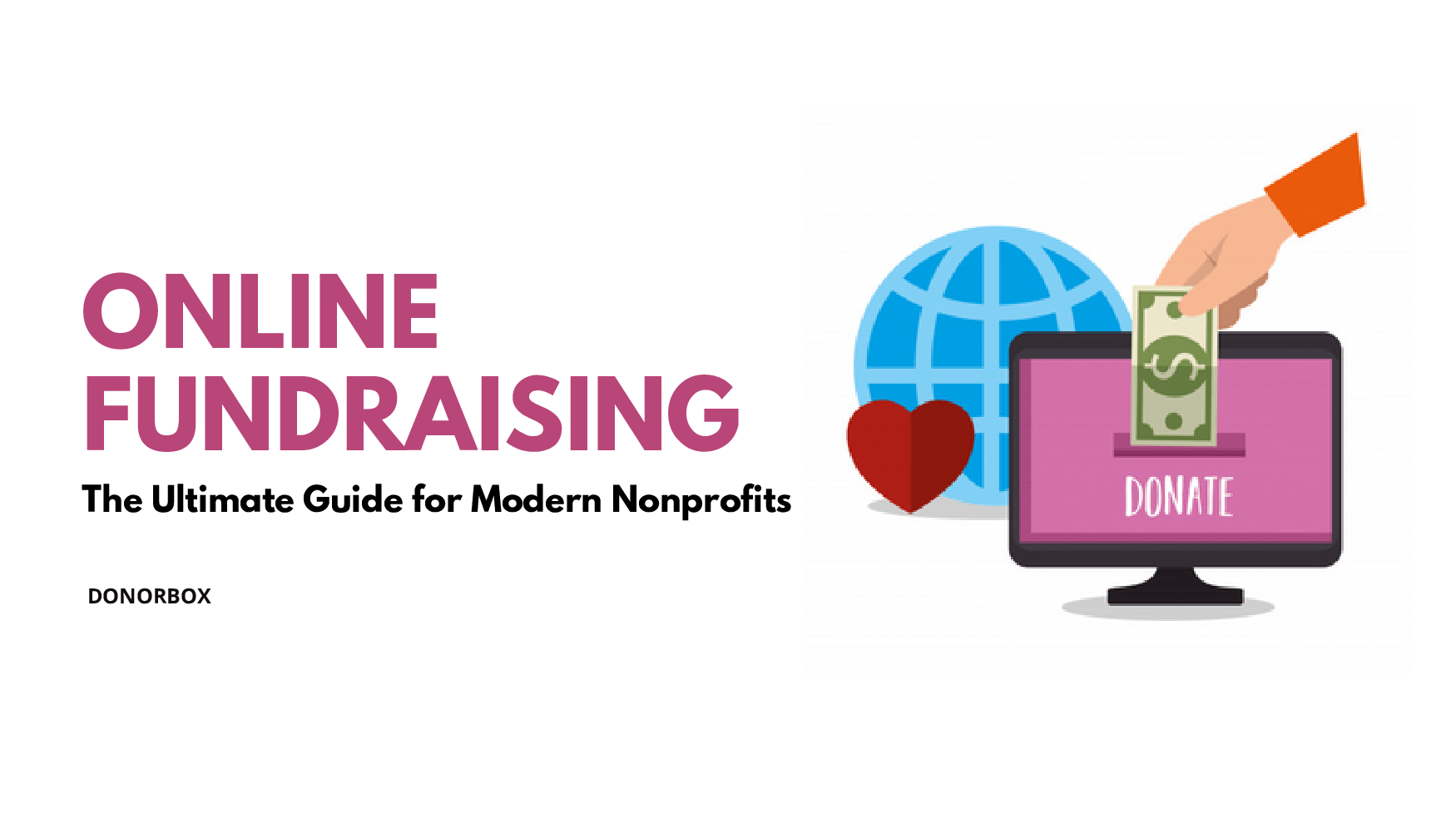 Online Fundraising: The Ultimate Guide for Modern Nonprofits (Ideas Included)