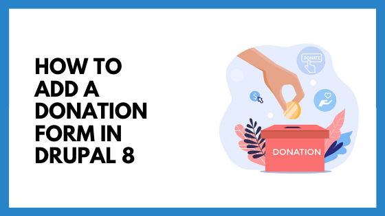 How to add a Donation Form in Drupal 8