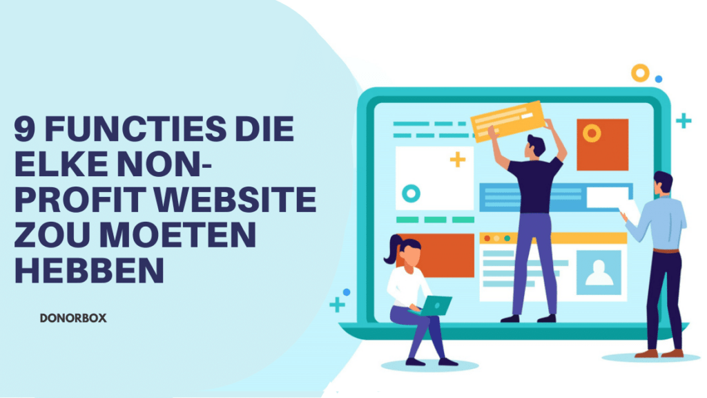 9 functies die elke non-profitwebsite zou moeten hebben