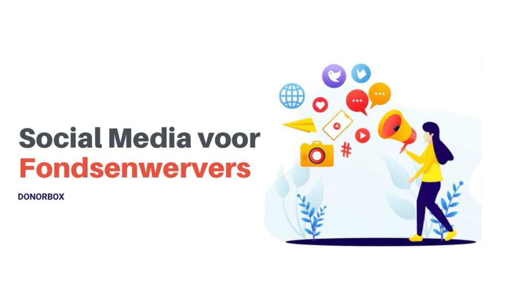 Social Media voor Fondsenwervers: De Ultieme Gids