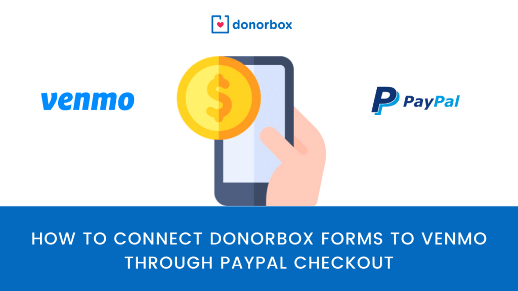 How to Connect Donorbox Forms to Venmo through PayPal Checkout