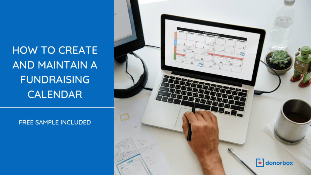 How to Create and Maintain a Fundraising Calendar [+ Free Sample]