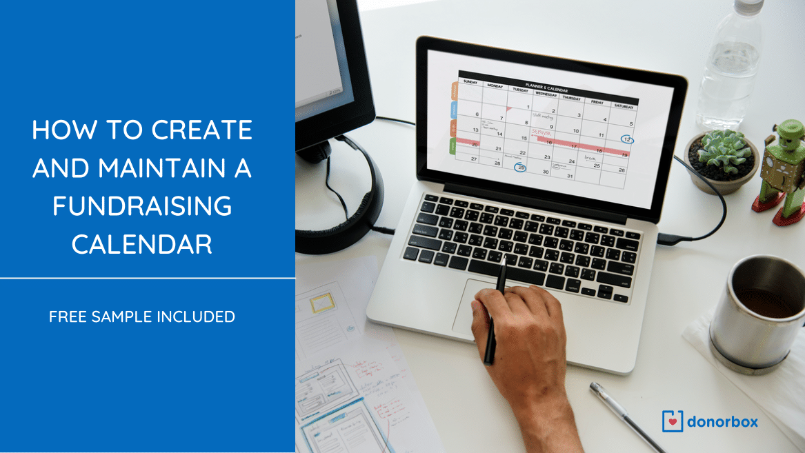 How to Create and Maintain a Fundraising Calendar [+ Free Sample]