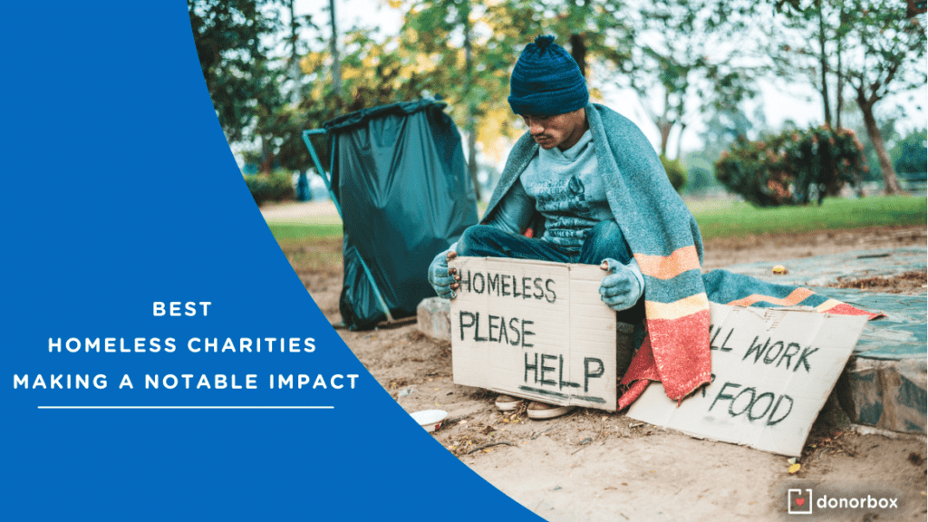 10 Best Homeless Charities Making a Notable Impact