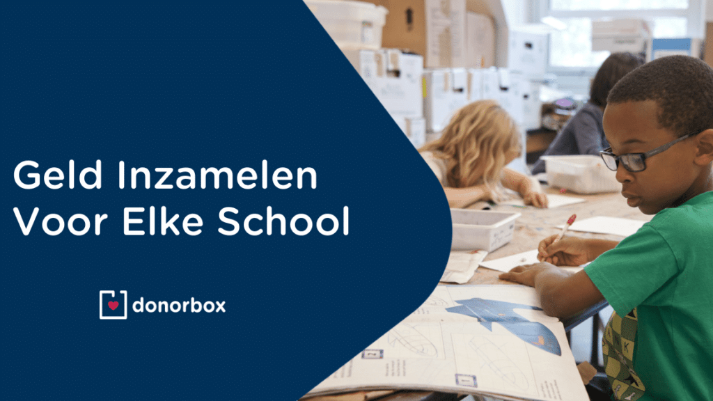 Geld inzamelen school: 53 Bewezen ideeën voor elke school