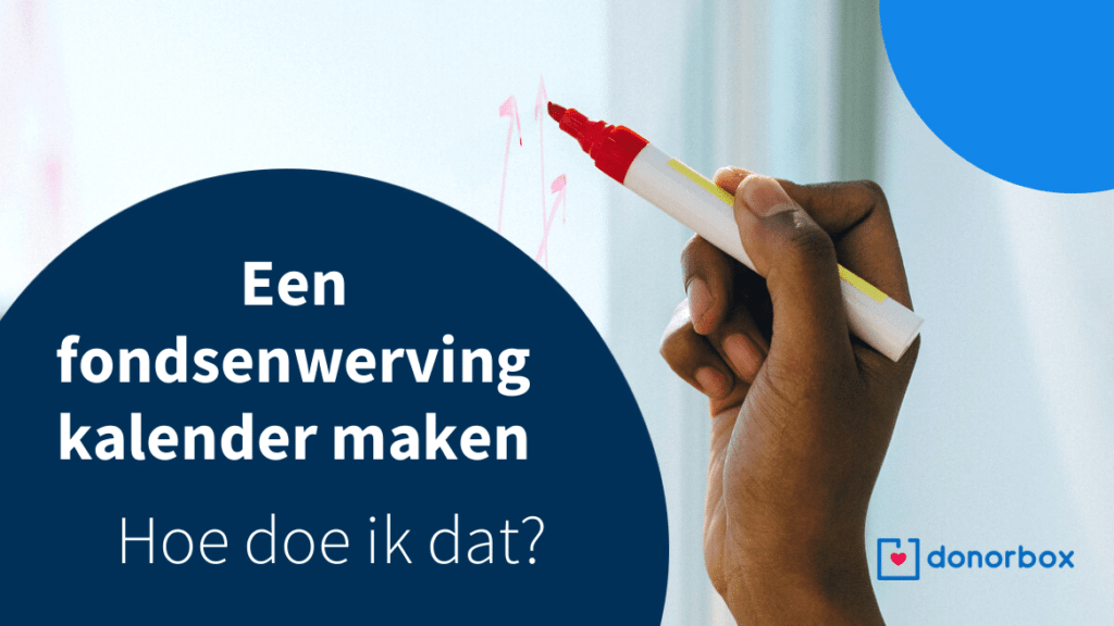 Een fondsenwerving kalender maken hoe doe ik dat? [+ Gratis Voorbeelden]